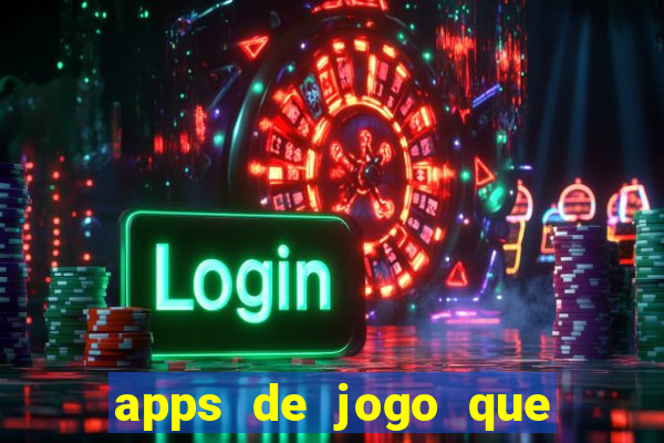 apps de jogo que ganha dinheiro